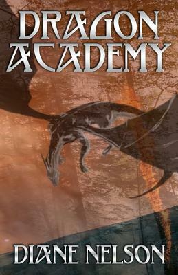 Dragon Academy by Diane Nelson