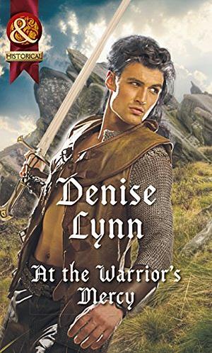 At the Warrior's Mercy by Denise Lynn