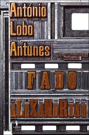 Fado Alexandrino by António Lobo Antunes