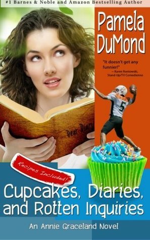 Cupcakes, Diaries, and Rotten Inquiries by Pamela DuMond