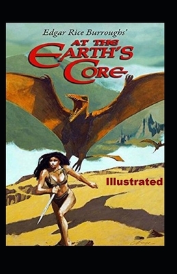 At the Earth's Core Illustrated by Edgar Rice Burroughs