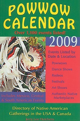 Powwow Calendar: Directory of Native American Gatherings in the USA, Canada & Beyond by Jerry Lee Hutchens