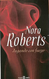 Jugando con fuego by Nora Roberts