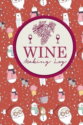 Wine Making Log by Rogue Plus Publishing