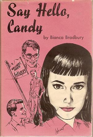 Say Hello, Candy by Bianca Bradbury