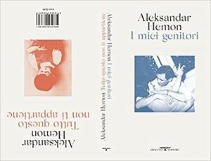 I miei genitori / Tutto questo non ti appartiene by Aleksandar Hemon, Gianni Pannofino