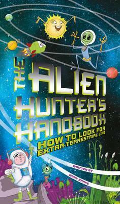 The Alien Hunter's Handbook by Mark Brake