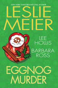 Eggnog Murder by Lee Hollis, Leslie Meier, Barbara Ross