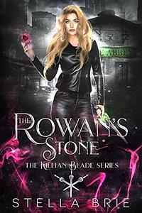The Rowan's Stone by Stella Brie