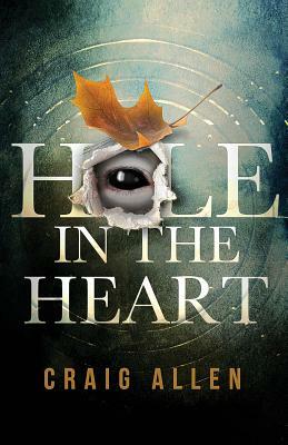 Hole in the Heart by Craig Allen