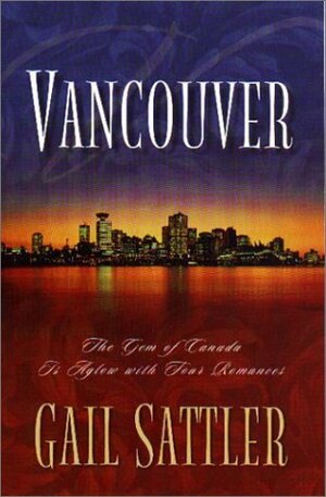 Vancouver by Gail Sattler