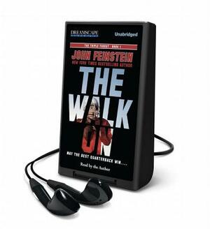 The Walk On by John Feinstein