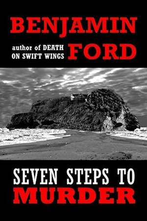 Seven Steps to Murder by Benjamin Ford