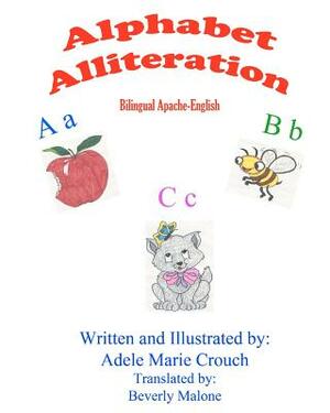 Alphabet Alliteration Bilingual Apache English by Adele Marie Crouch