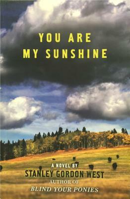 You Are My Sunshine by Stanley Gordon West