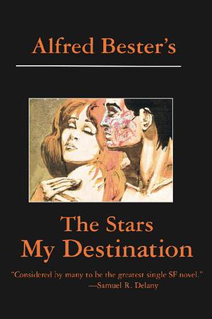 The Stars My Destination by Alfred Bester