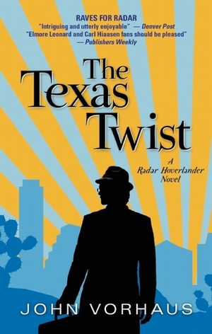 The Texas Twist by John Vorhaus