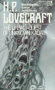 The Dream-Quest of Unknown Kadath by H.P. Lovecraft