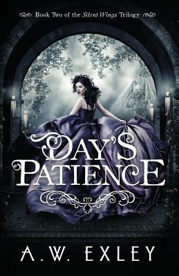 Day's Patience by A.W. Exley