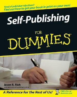Self-Publishing for Dummies by Jason R. Rich