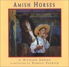 Amish Horses by Pamela Patrick, Richard Ammon