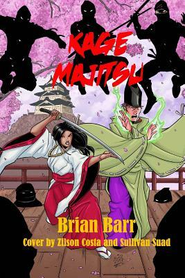 Kage Majitsu by Brian Barr