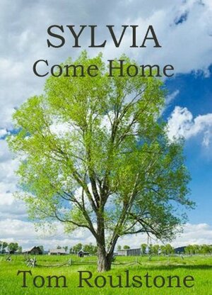 Sylvia, Come Home by Tom Roulstone