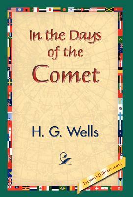 In the Days of the Comet by H.G. Wells