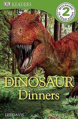 DK Readers L2: Dinosaur Dinners by Lee Davis, Lee Davis