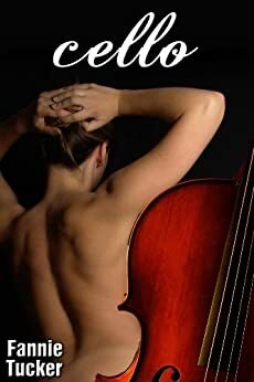 Cello by Fannie Tucker