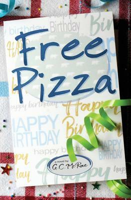 Free Pizza by G. C. McRae