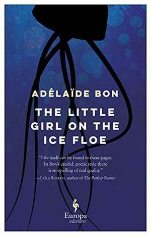 The Little Girl on the Ice Floe by Tina Kover, Adelaïde Bon