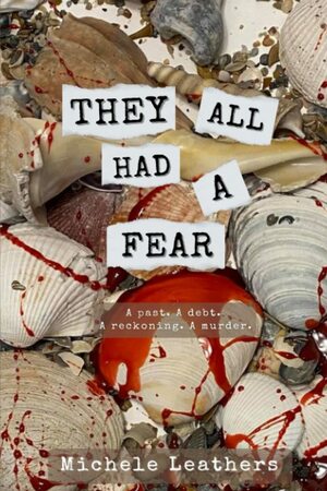 They All Had a Fear by Michele Leathers