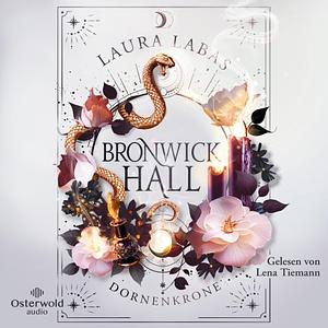 Bronwick Hall: Dornenkrone by Laura Labas