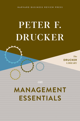 Peter F. Drucker on Management Essentials by Peter F. Drucker