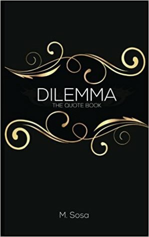 Dilemma: The Quote Book by M. Sosa