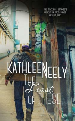 The Least of These by Kathleen Neely