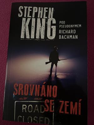 Srovnáno se zemí by Ivan Němeček, Stephen King, Richard Bachman