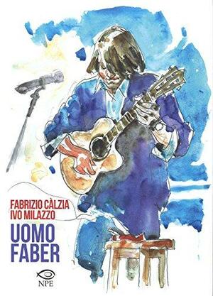 Uomo Faber by Ivo Milazzo, Fabrizio Calzia
