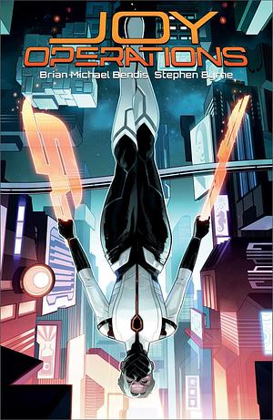 Joy Operations by Brian Michael Bendis, Stephen Byrne