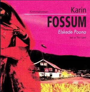 Elskede Poona by Karin Fossum, Trini Lund