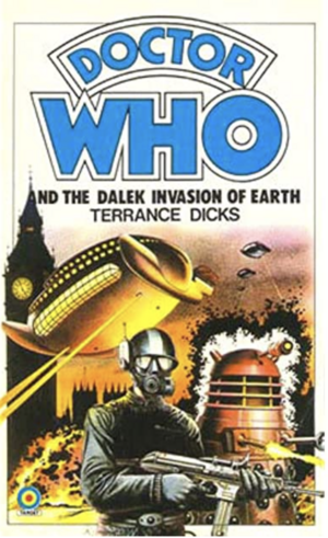 Doctor Who and the Dalek Invasion of Earth by Terrance Dicks