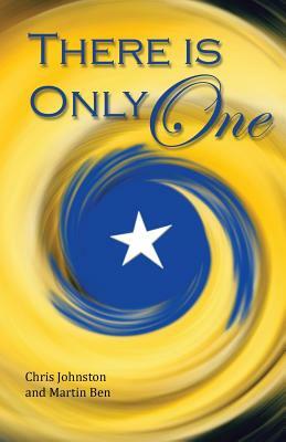 There Is Only One by Chris Johnston, Martin Ben