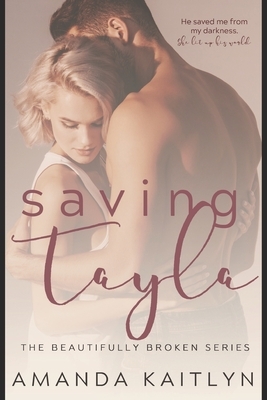 Saving Tayla: Large Print Edition by Amanda Kaitlyn