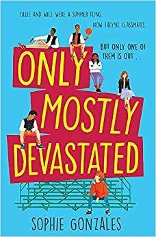Only Mostly Devastated by Sophie Gonzales