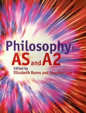 Philosophy For As And A2 by Elizabeth Burns