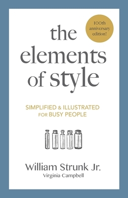 The Elements of Style: Simplified and Illustrated for Busy People by William Strunk, Virginia Campbell