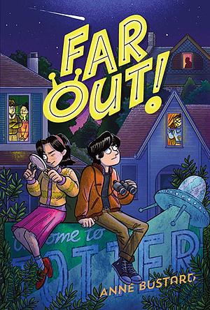 Far Out! by Anne Bustard, Ceej Rowland