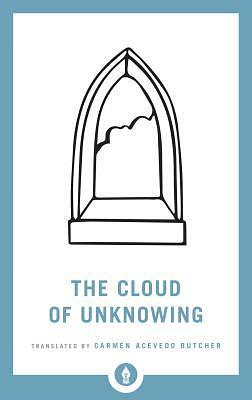 The Cloud of Unknowing by Anonymous