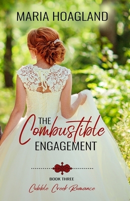 The Combustible Engagement by Maria Hoagland